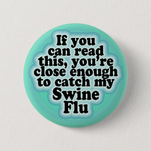Badge Rond 5 Cm Si vous pouvez lire ce bouton de grippe de porcs