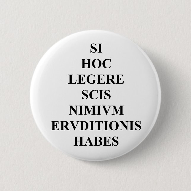 Badge Rond 5 Cm Si vous pouvez lire ce latin boutonnez (Devant)