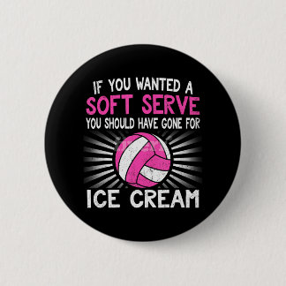 Badge Rond 5 Cm Si Vous Recherché Un Soft Servez Funny Girl Volley