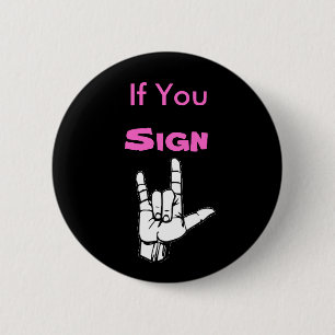 Badge Rond 5 Cm Si vous signez, "je t'aime" - customisé