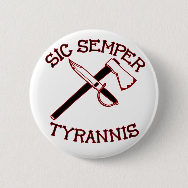 Badge Rond 5 Cm Sic Semper Tyrannis (Devant)