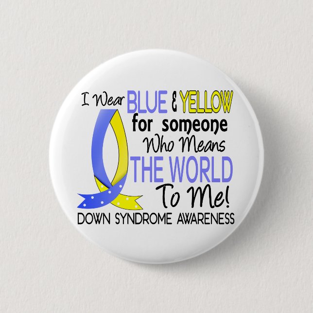 Badge Rond 5 Cm Signifie le monde à moi syndrome de Down (Devant)