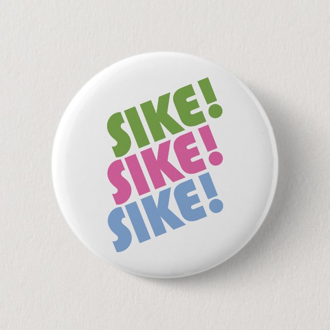 Badge Rond 5 Cm Sike ! (Devant)