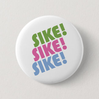Badge Rond 5 Cm Sike !