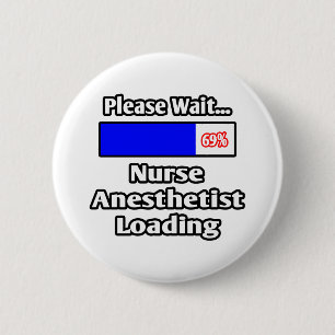 Badge Rond 5 Cm S'il vous plaît, attendez...Infirmière Anestheti