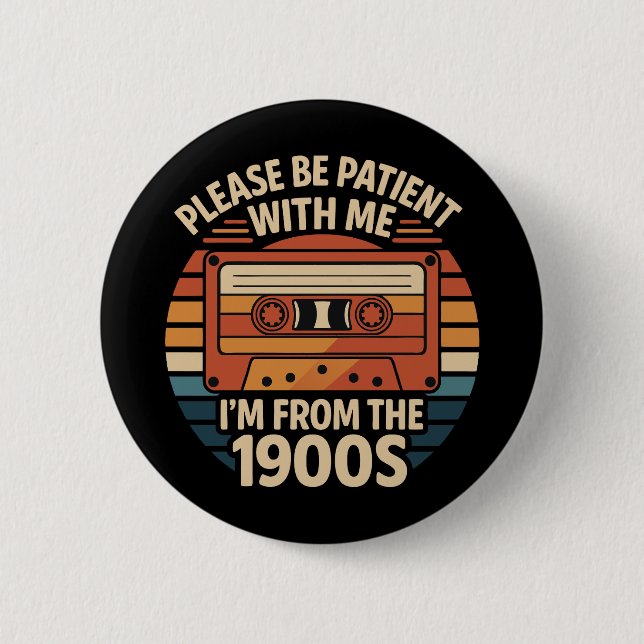 Badge Rond 5 Cm S'il vous plaît, soyez patient avec moi Je viens d (Devant)