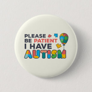 Badge Rond 5 Cm S'Il Vous Plaît Soyez Patient J'Ai Autisme Multico