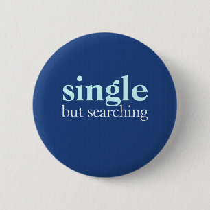 Badge Rond 5 Cm "simple mais en recherche"