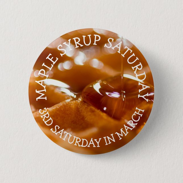 Badge Rond 5 Cm Sirop d'érable Samedi Fêtes alimentaires amusantes (Devant)