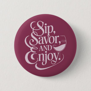 Badge Rond 5 Cm Siroter, Savourer, Déguster Du Vin