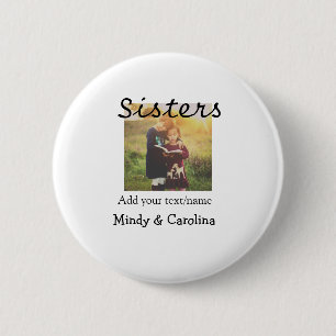 Badge Rond 5 Cm Sisters besties BFF ajouter nom de la photo nom fa