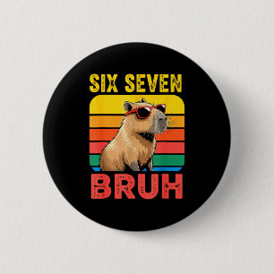 Badge Rond 5 Cm Six Seven Bruh 67 Capybara Vintage Drôle Cadeau Mè