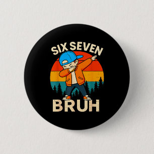 Badge Rond 5 Cm Six Seven Bruh 6 7 Numéro 67 Mème Dab Dabbing Garç