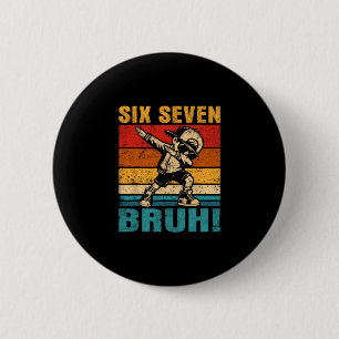 Badge Rond 5 Cm Six Seven Bruh Dabbing Boy Drôle 67 Meme Gen Alpha