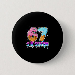 Badge Rond 5 Cm Six Seven Glace Drip Cool Meme 67 Drôle Gen Al
