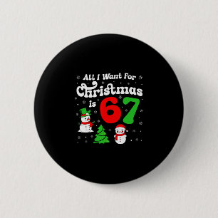 Badge Rond 5 Cm Six Seven Meme Tout ce que je veux pour Noël c'est