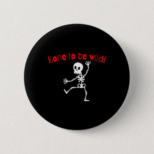 Badge Rond 5 Cm Skeleton Halloween Funny Bone Wild