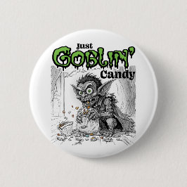Badge Rond 5 Cm Sketchy Just Goblin’ Candy