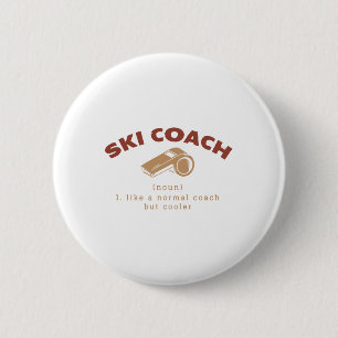 Badge Rond 5 Cm Ski Coach Définition Funny Ski Instructor Humour