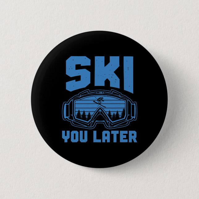 Badge Rond 5 Cm Ski Funny Ski Vous Plus Tard Ski D'Hiver (Devant)