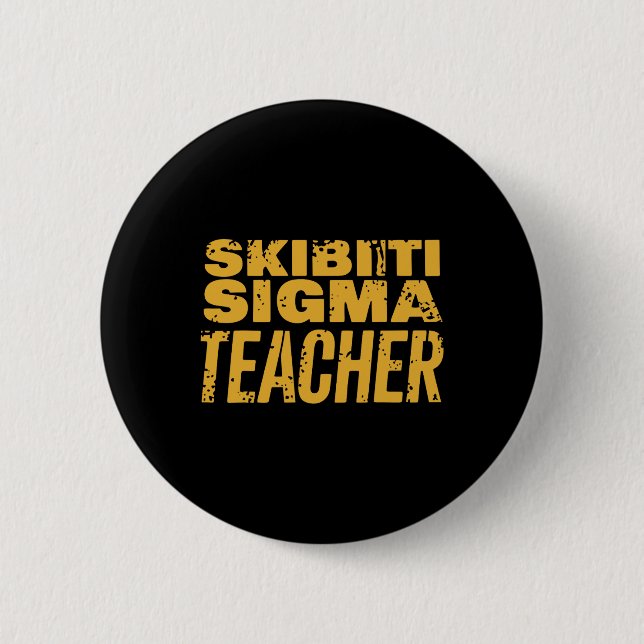 Badge Rond 5 Cm Skibiti Sigma Teacher Appreciation Funny Memes Int (Devant)