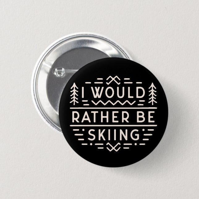 Badge Rond 5 Cm Skier cite que je préférerais skier (Devant & derrière)