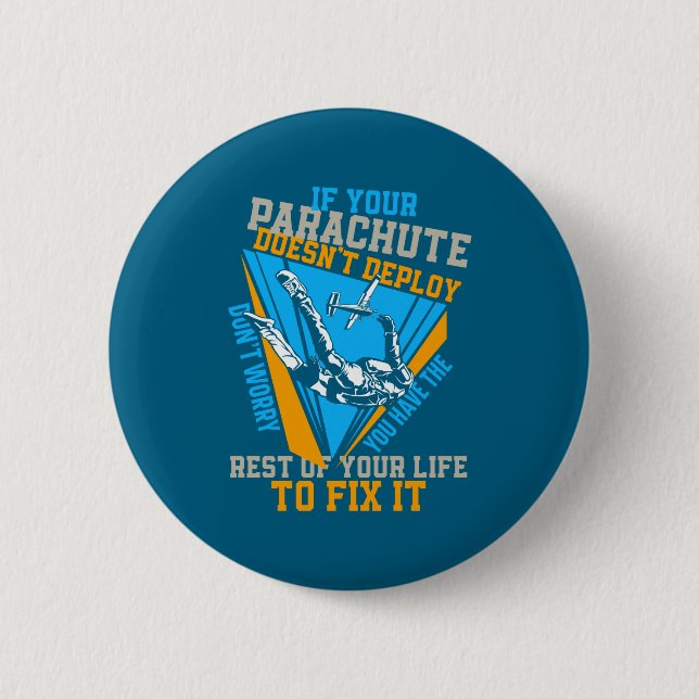 Badge Rond 5 Cm Skydiving If Your Parachute Doesnt Deploy Dont  (Devant)