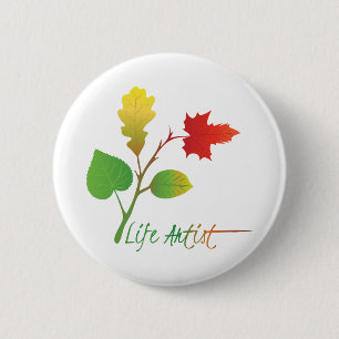 Badge Rond 5 Cm Slogan d'artiste de vie inspirant, avec des feuill