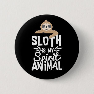 Badge Rond 5 Cm Sloth est mon animal spirituel