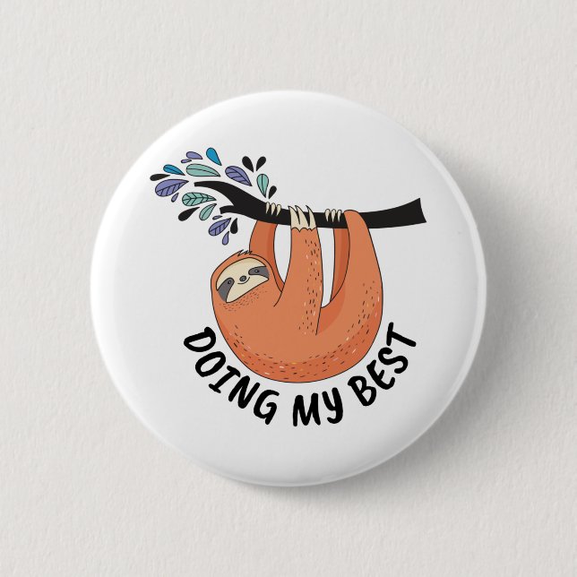 Badge Rond 5 Cm Sloth faisant de mon mieux (Devant)
