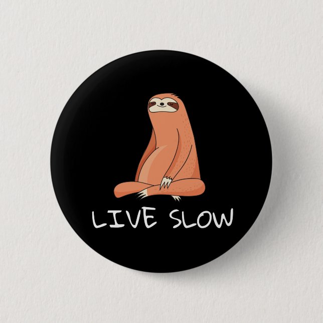 Badge Rond 5 Cm Sloth Live Lent (Devant)