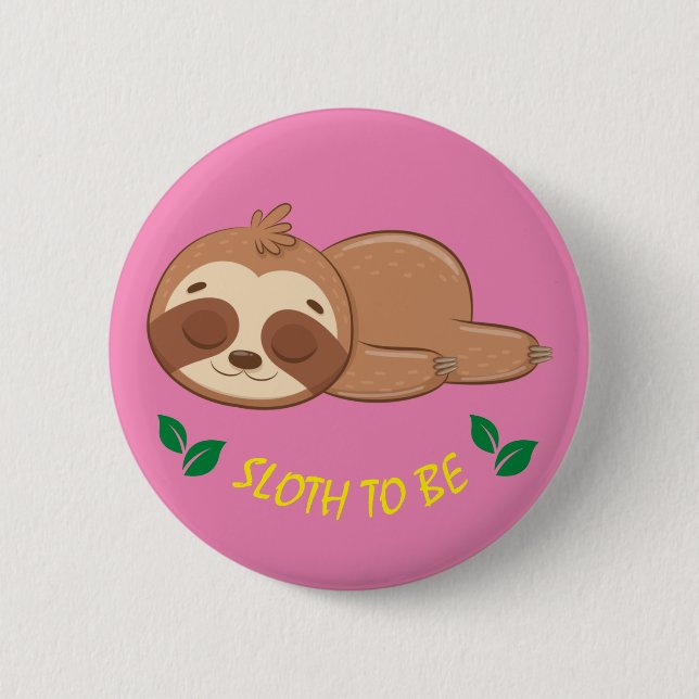 Badge Rond 5 Cm Sloth | Modèle mignon à couchage (Devant)