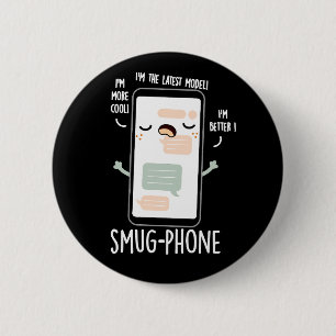 Badge Rond 5 Cm Smug Phone Funky Cellphone Pun Dark BG