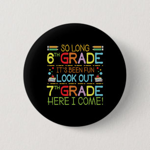 Badge Rond 5 Cm So Long 6e année - Regarde dehors 7e année !