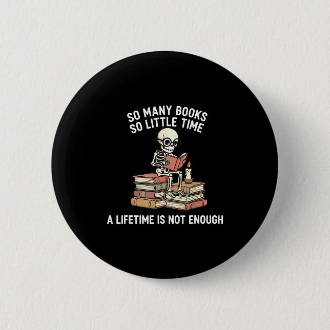Badge Rond 5 Cm So Many Books Little Time Skeleton Reader  (Devant)
