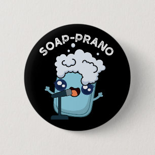 Badge Rond 5 Cm Soap-prano Funny Soprano Soap Pun Dark BG