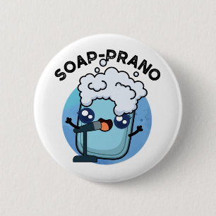 Badge Rond 5 Cm Soap-prano Funny Soprano Soprano Soap Pun