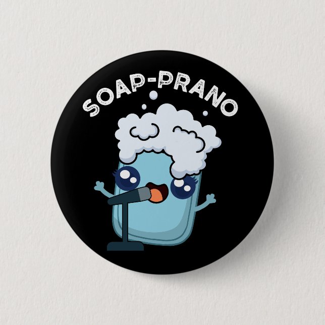 Badge Rond 5 Cm Soap-prano Funny Soprano Soprano Soap Pun Dark BG (Devant)