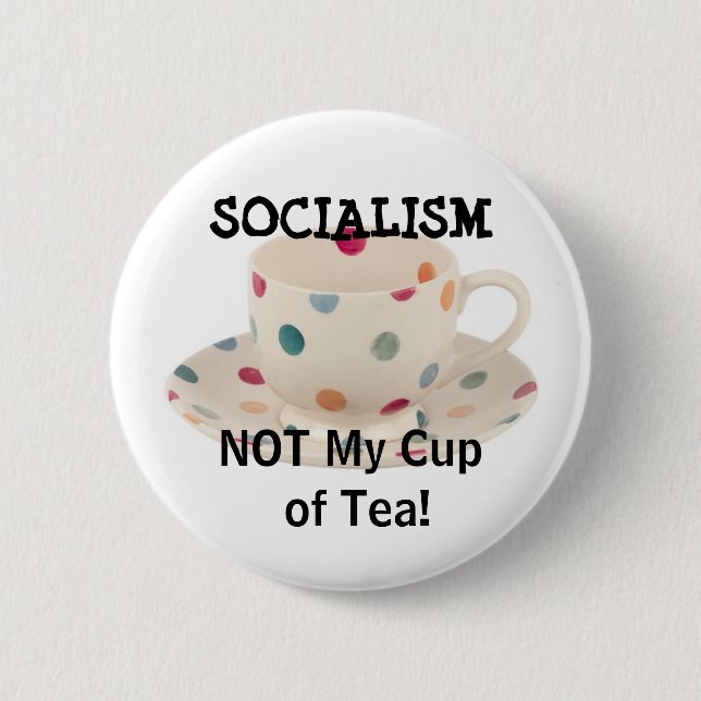 Badge Rond 5 Cm SOCIALISME, NON ma tasse du thé ! (Devant)