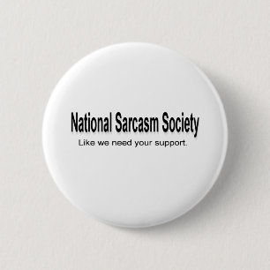 Badge Rond 5 Cm Société nationale de sarcasme