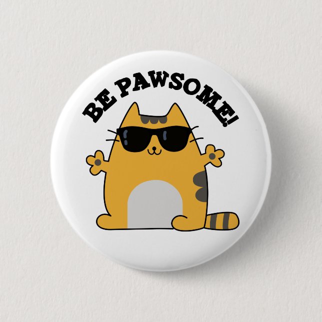 Badge Rond 5 Cm Sois Paw-some Funny Awesome Chat Pun (Devant)