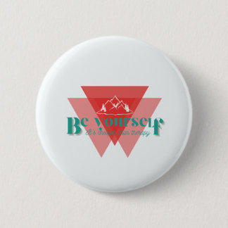 Badge Rond 5 Cm Sois toi-même ! C'est moins cher que la thérapie