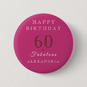 Badge Rond 5 Cm Soixante et fabuleux anniversaire rose chaud