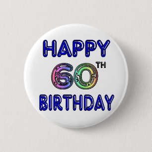 Badge Rond 5 Cm Soixantième cadeaux d'anniversaire heureux dans la