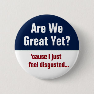 Badge Rond 5 Cm Sommes-Nous Encore Grands ? Je Me Sens Juste Dégoû