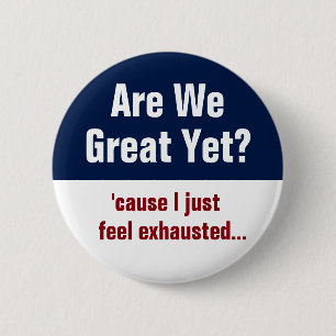 Badge Rond 5 Cm Sommes-Nous Encore Grands ? Je Me Sens Juste Épuis