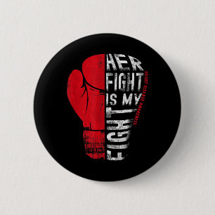 Badge Rond 5 Cm Son combat est mon combat Chemise Coeur Défenseurs
