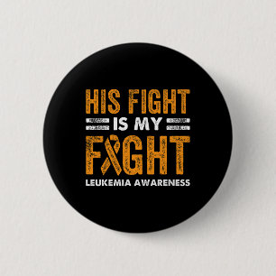 Badge Rond 5 Cm Son combat est mon combat Leucémie Sensibilisation
