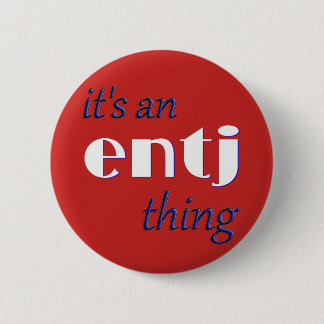 Badge Rond 5 Cm Son une chose d'ENTJ ! MBTI