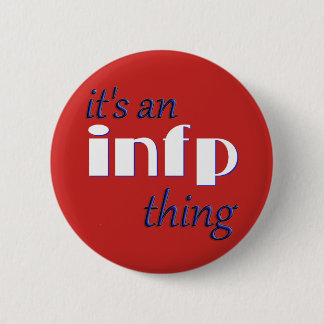 Badge Rond 5 Cm Son une chose d'INFP ! MBTI